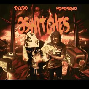 3 Switches (feat. Mere Pablo & Deedo) (Explicit)