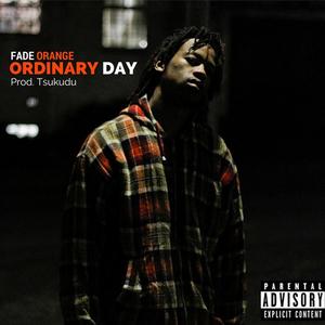 Ordinary Day (Explicit)