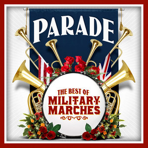 Parade - The Best of Military Marches