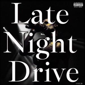 LATE NIGHT DRIVE (Explicit)