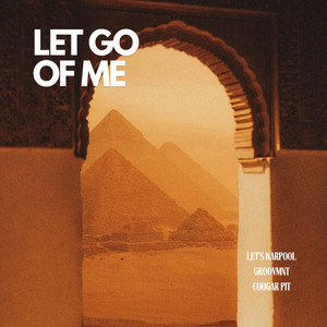 Let Go of Me