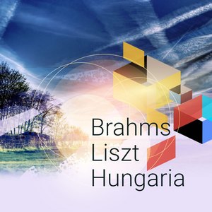 Brahms - Liszt - Hungaria