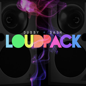 Loudpack (feat. Dash) [Explicit]