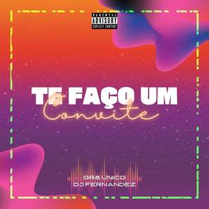 Te Faço um Convite (Explicit)