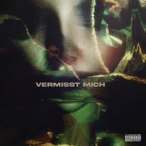 Vermisst Mich (Explicit)