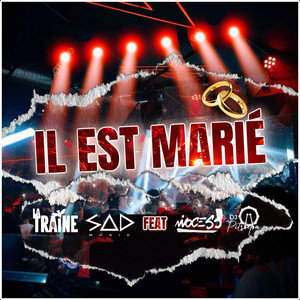 Il est marié (Explicit)