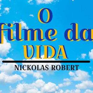 O Filme da Vida