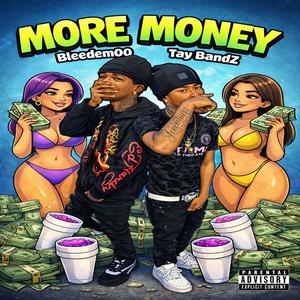 More money (feat. Tay BandZ$) (Explicit)