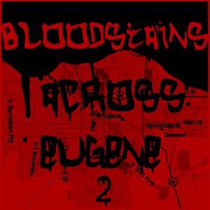 Bloodstains Across Eugene 2003 (Explicit)