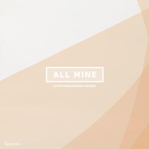 All Mine (Explicit)