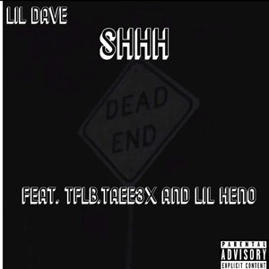 Shhh (feat. TFLB.Taee3X & Lil Heno) [Explicit]