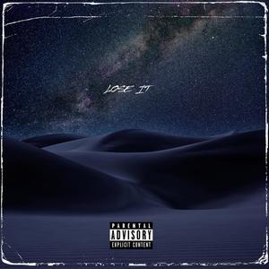 Lose It (Explicit)