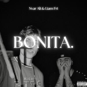 Bonita (feat. Liam Fri) (Explicit)