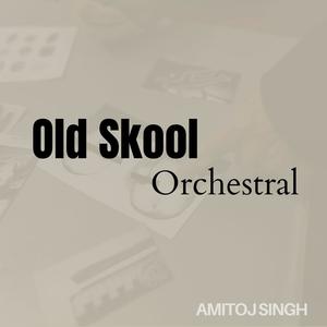 Old Skool Orchestral