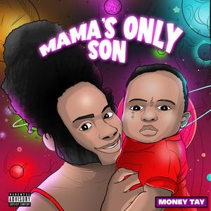 Mama's Only Son (Explicit)