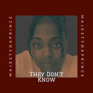 They Don't Know (Explicit)