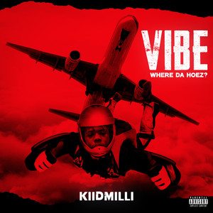 VIBE ( Where Da Hoez?) [Explicit]