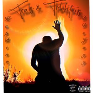 Trials and Tribulations (Explicit)