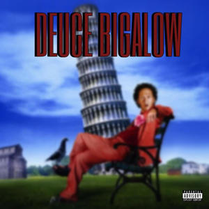 Deuce Bigalow (Explicit)