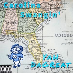 Carolina Swangin' (Explicit)