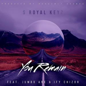 You Remain(feat. Ify Chizor & Jumbo Ane)