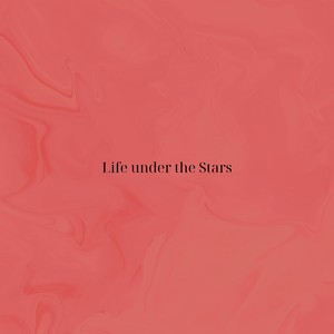 Life under the Stars