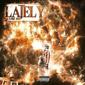 Lately (Explicit)