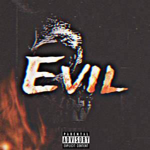 Evil (Explicit)