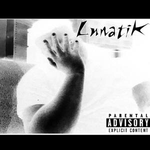 LunatiK (Explicit)