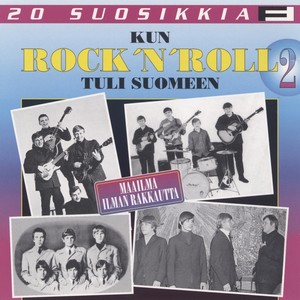 20 Suosikkia / Kun Rock'n Roll tuli Suomeen 2 / Maailma ilman rakkautta