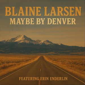 Maybe by Denver (feat. Erin Enderlin)