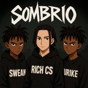 Sombrio (feat. Turike & Swean) (Explicit)