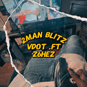 2 MAN BLITZ (feat. z6hez) [Explicit]