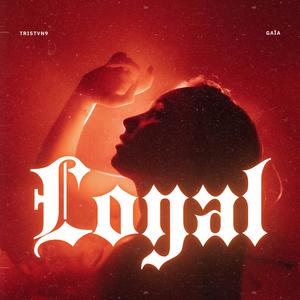 Loyal (Explicit)