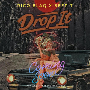 Drop it (feat. Beep T) (Explicit)