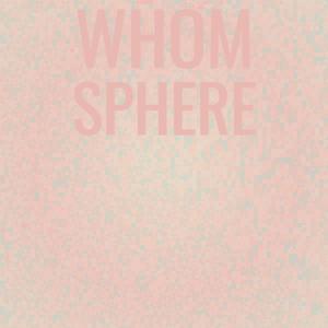 Whom Sphere