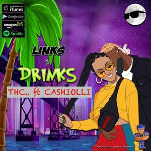LINKS & DRINKS (feat. THC & CASHIOLI) (Explicit)