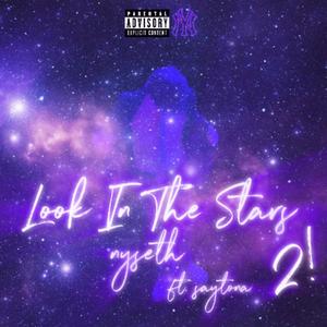 Look In The Stars 2! (feat. saytona) [Explicit]