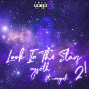 Look In The Stars 2! (feat. unogerk) (Explicit)