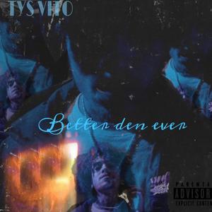 Better den ever (Explicit)