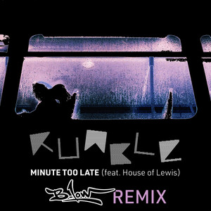 Minute Too Late (B-Low Remix) [Explicit]