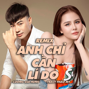 Anh Chỉ Cần Lý Do (Góc Tối Mixer)
