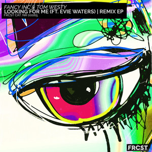 Looking For Me (feat. Evie Waters) (Remixes)