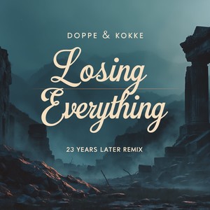 Losing Everything (23 Years Later Remix)