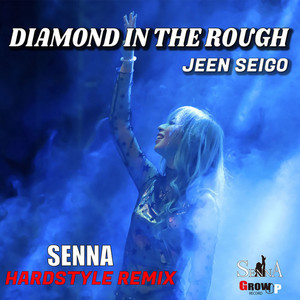 Diamond In The Rough (SENNA HARDSTYLE RIMIX)