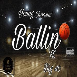 Ballin'(feat. Big40) (Explicit)