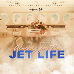 Aiming For The Jet Life (Explicit)