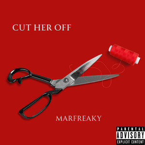 Cut Her Off (Explicit)