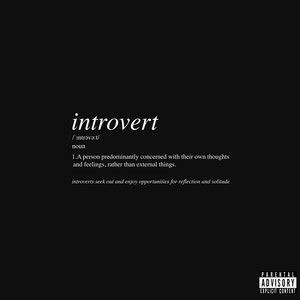 Introvert (Explicit)