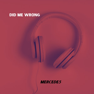 Did Me Wrong